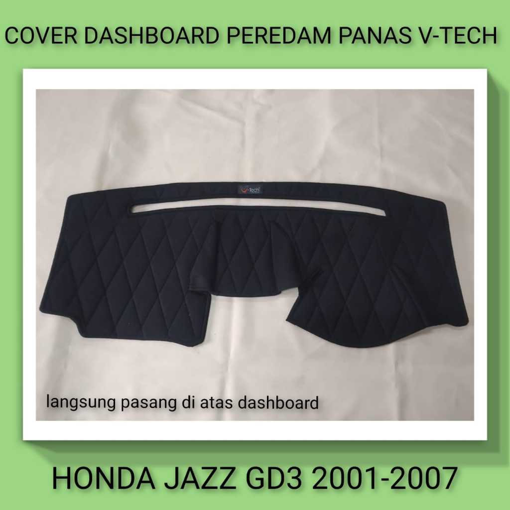 HONDA JAZZ GD3 2001-2007 Cover Dashboard Peredam Panas Kabin Aksesoris Mobil VTECH Original