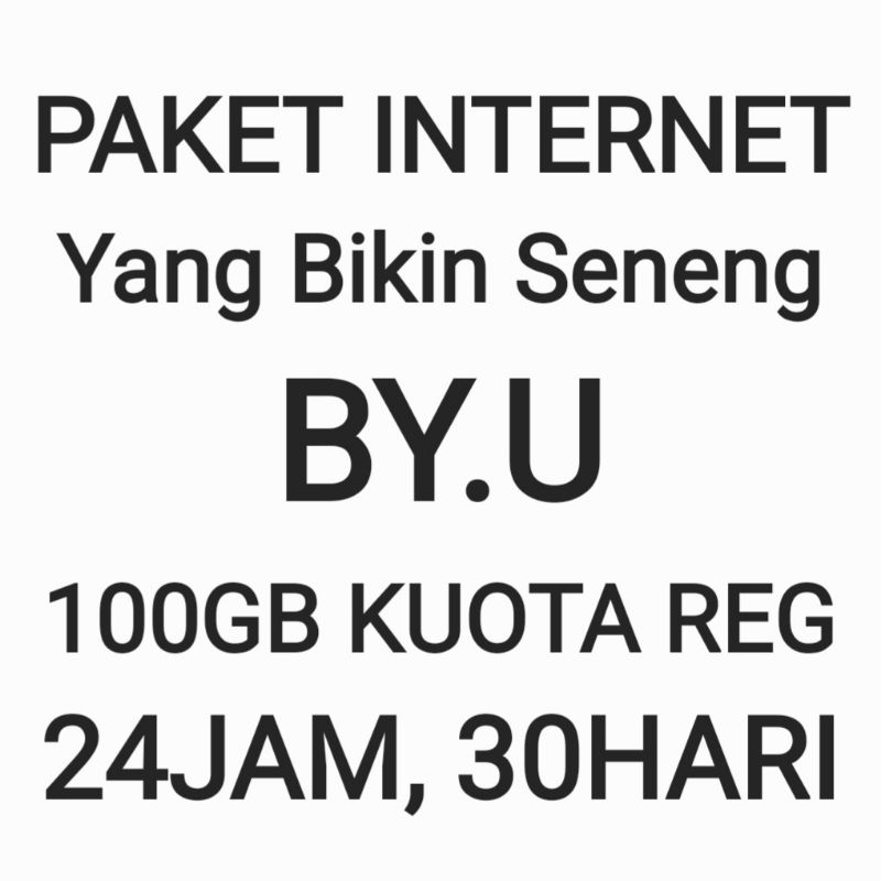 [CHAT DULU SEBELUM ORDER]Paket Internet By.U Byu By U Yang Bikin Seneng 100GB 30 Hari Bulan Sebulan 