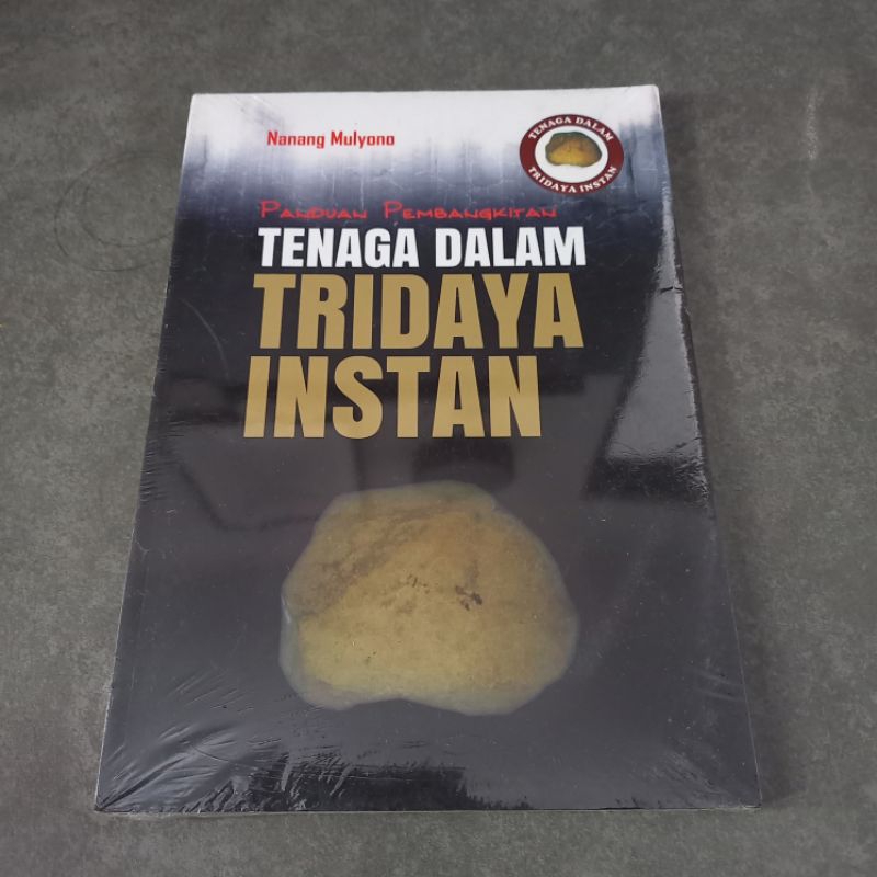 Buku Panduan Pembangkitan Tenaga Dalam Tridaya Instan Bela Diri Spiritual Supranatural - Nanang Muly