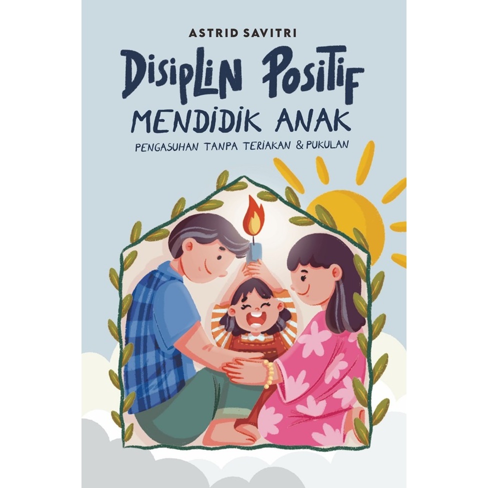 BUKU PARENTING : DISIPLIN POSITIF MENDIDIK ANAK