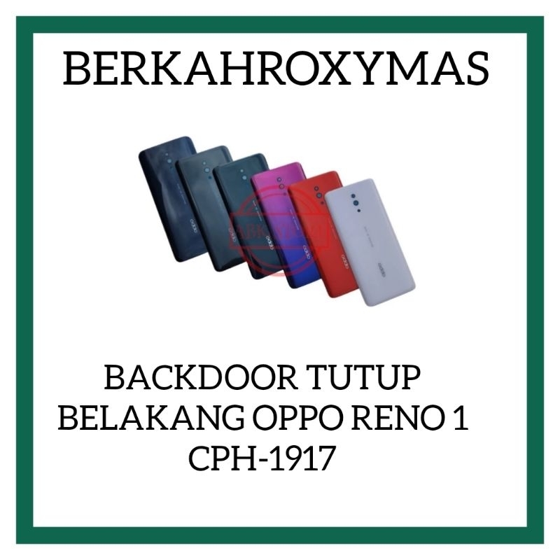 BACKDOOR - BACK CASING - HOUSING OPPO RENO 1 CPH1917 TUTUPAN BATERAI CPH-1917