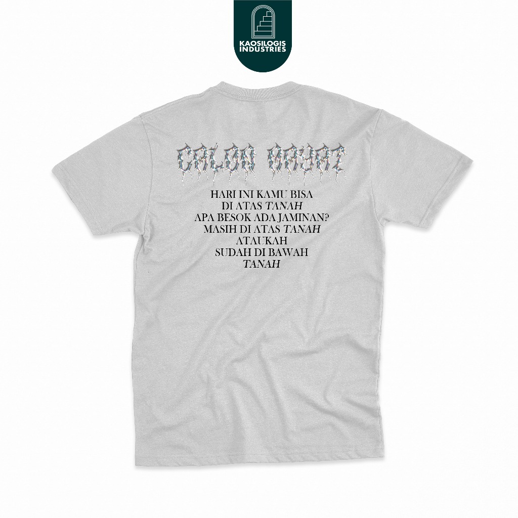 Kaos Dakwah Islami Streetwear  Calon Mayat - Kaosilogis