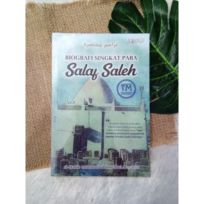 BIOGRAFI SINGKAT PARA SALAF SALEH - Karya Habib Muhammad ibn 'Alwi Alaydrus - Layar
