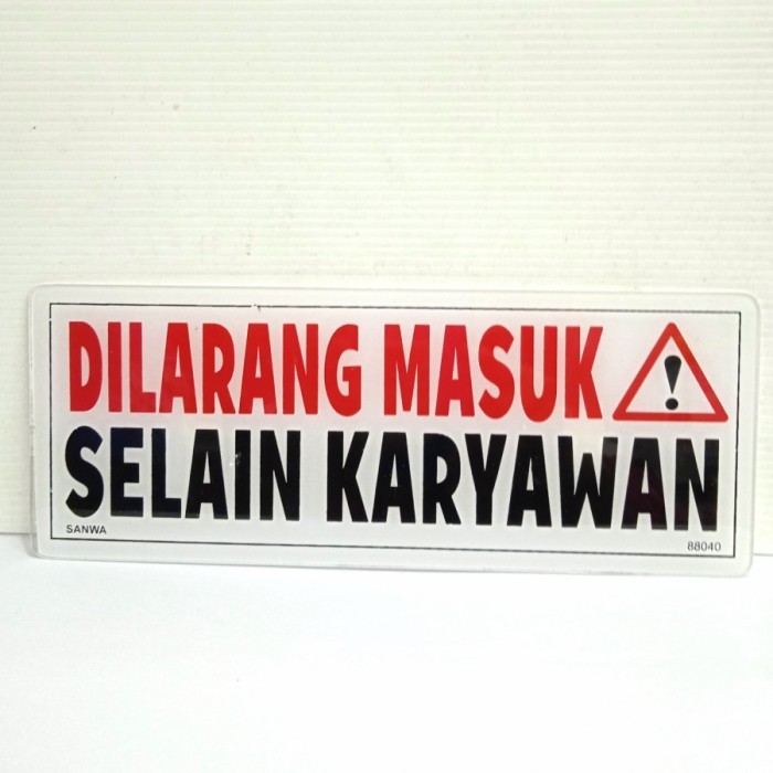 

Sign Board / Papan Tulisan Dilarang Masuk Selain Karyawan