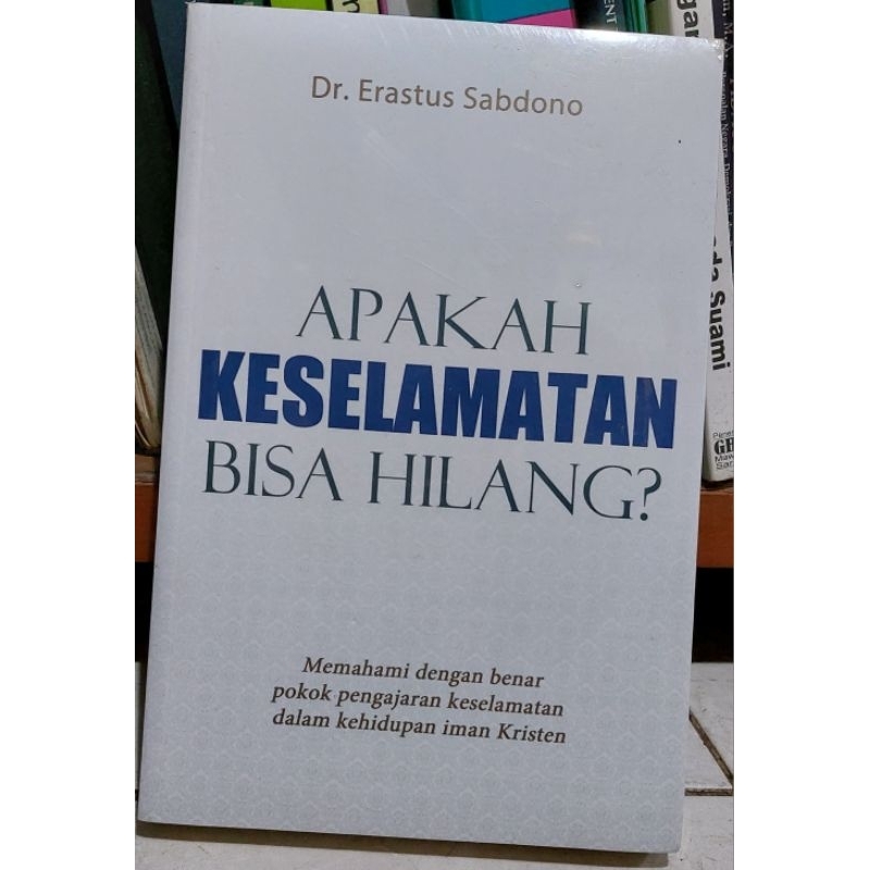 apakah keselamatan bisa hilang - Buku Erastus Sabdono