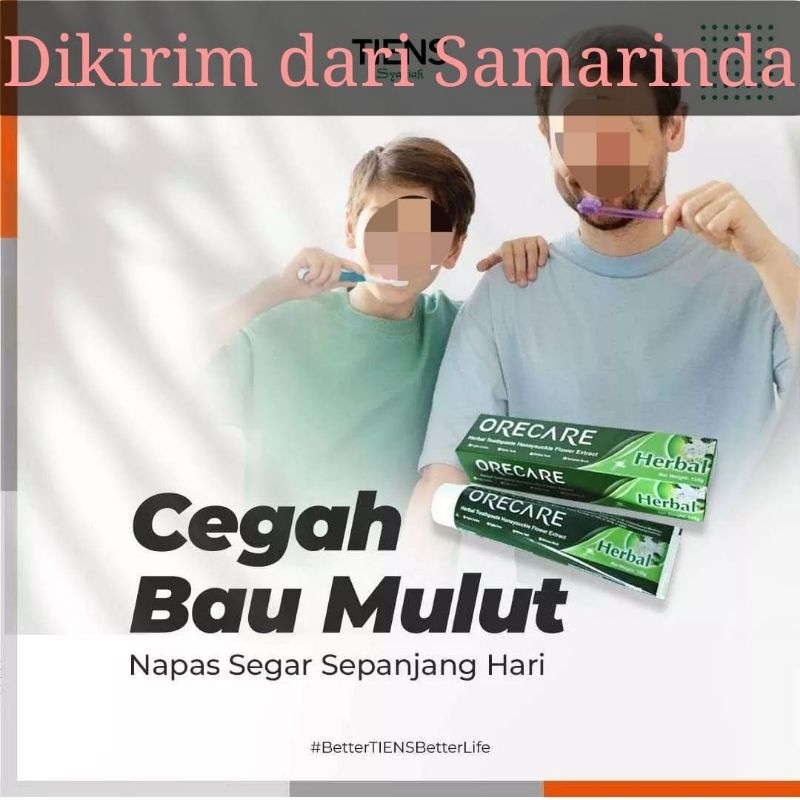 Orecare | Odol Tiens | Tiens Herbal Tooth Paste | Dikirim dari Tiens Samarinda
