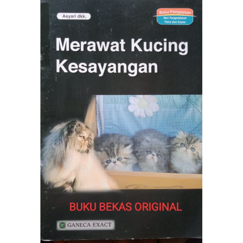 Buku Merawat Kucing Kesayangan Asy'ari Ganeca Exact Kode K-PT 012 Buku Peternakan Asli Original Ori 