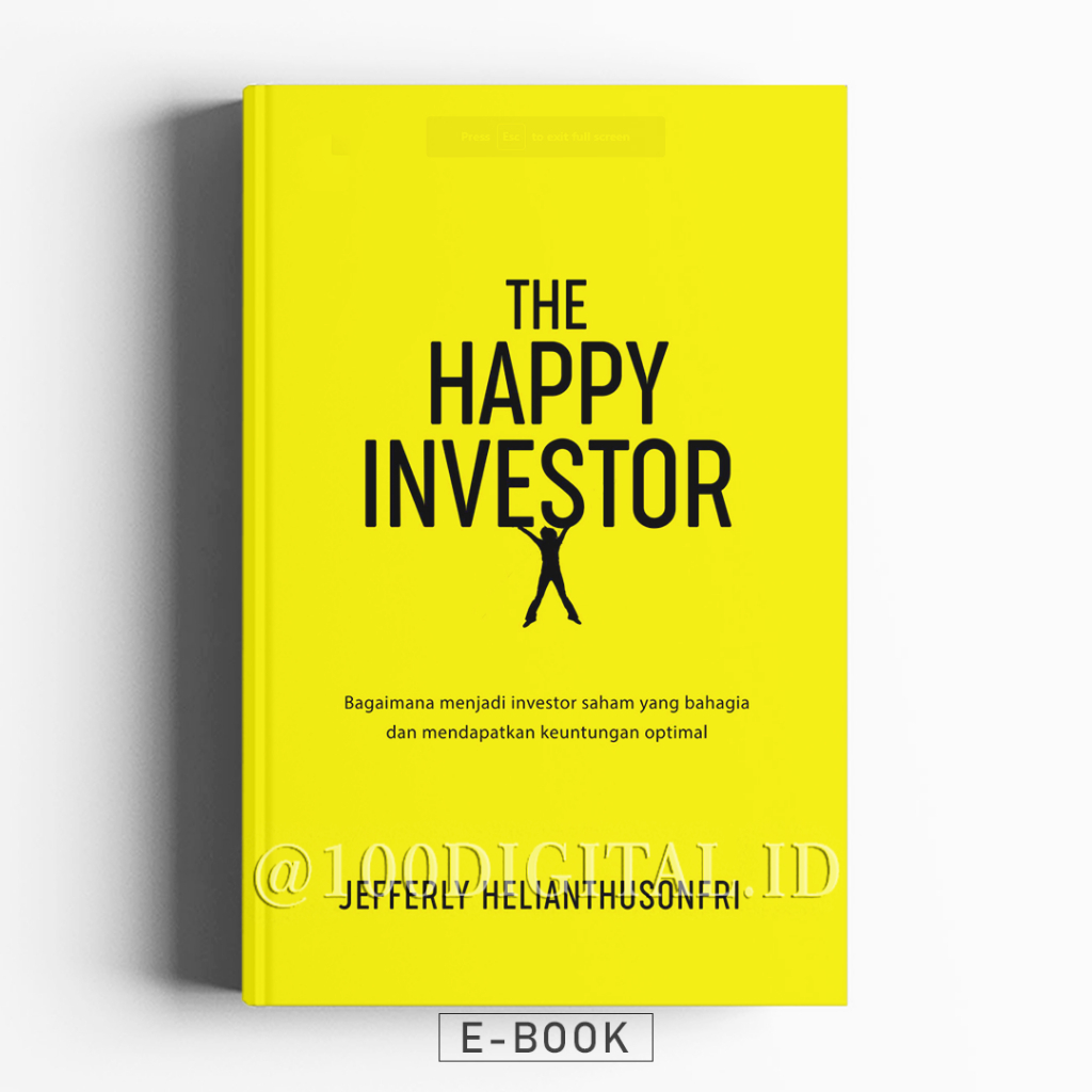 

[Buku Saham] The Happy Investor ; Bagaimana menjadi investor saham yang bahagia dan mendapatkan keuntungan optimal