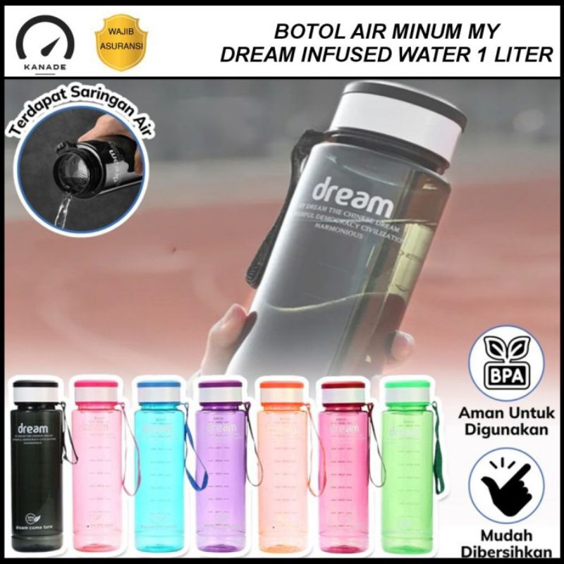 MY BOTTLE DREAM 1 LITER / TEMPAT AIR 1 LITER BOTOL SPORT BOTOL INFUSED WATER