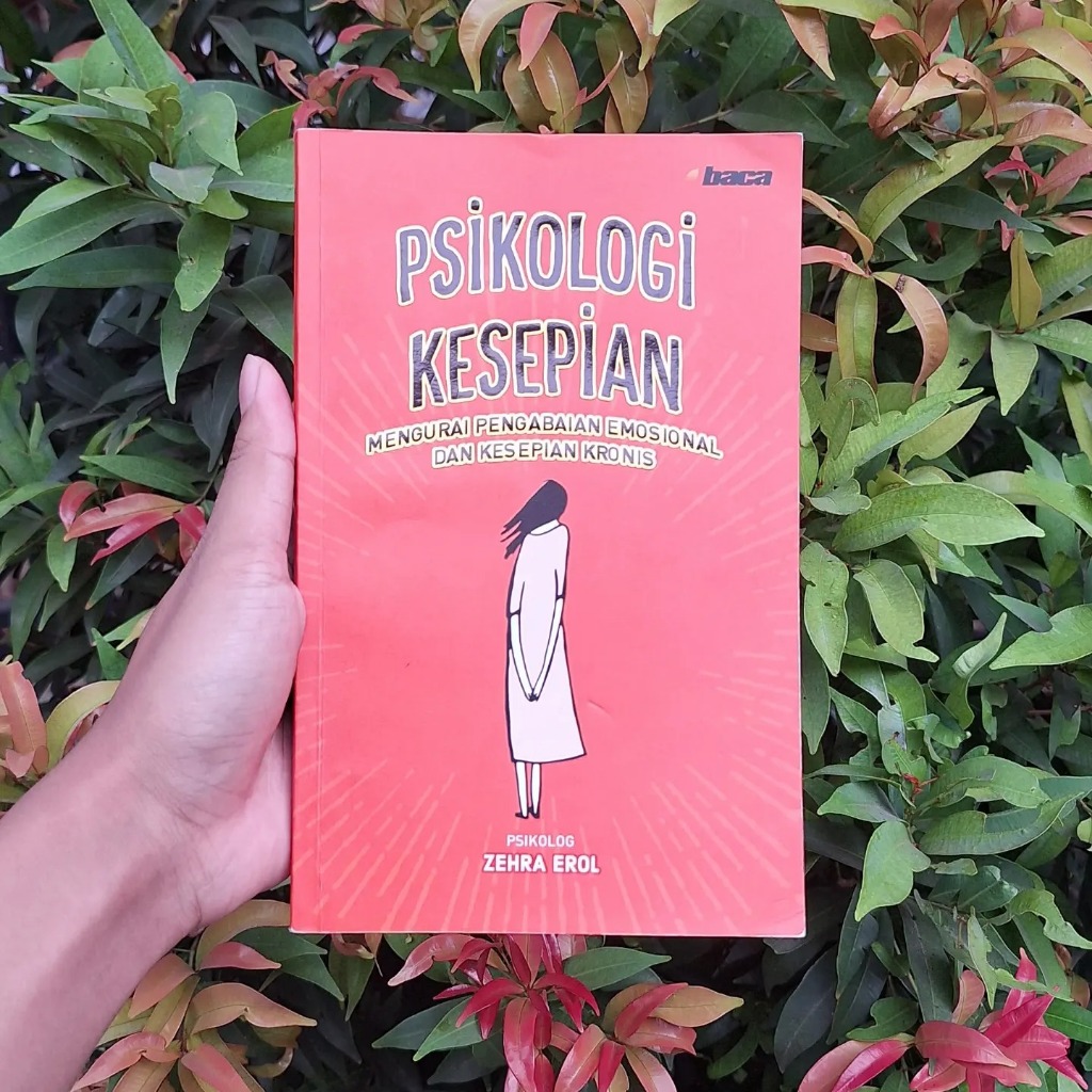 Buku Psikologi Kesepian : Mengurai Pengabaian Emosional dan Kesepian Kronis