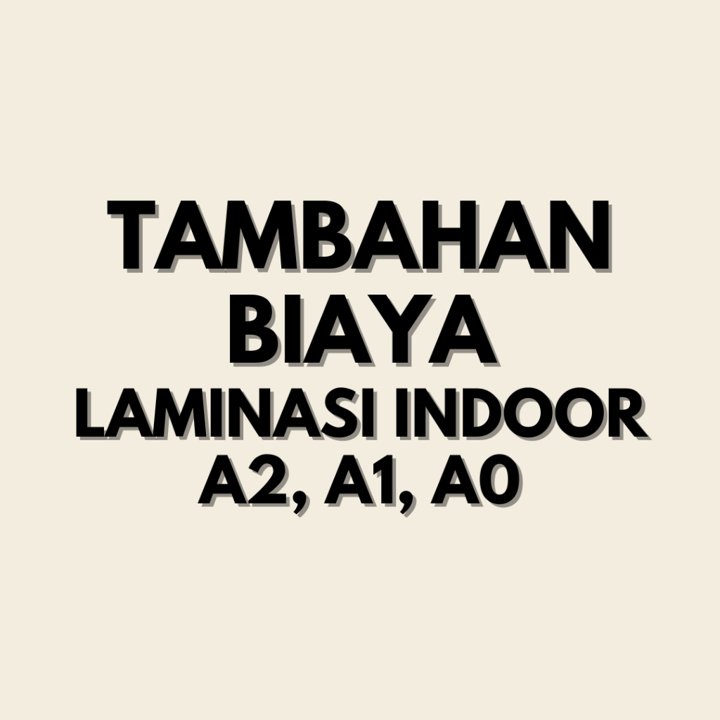 Finishing Tambahan Biaya Laminasi Indoor Poster A2, A1, A0 Doff/Glossy
