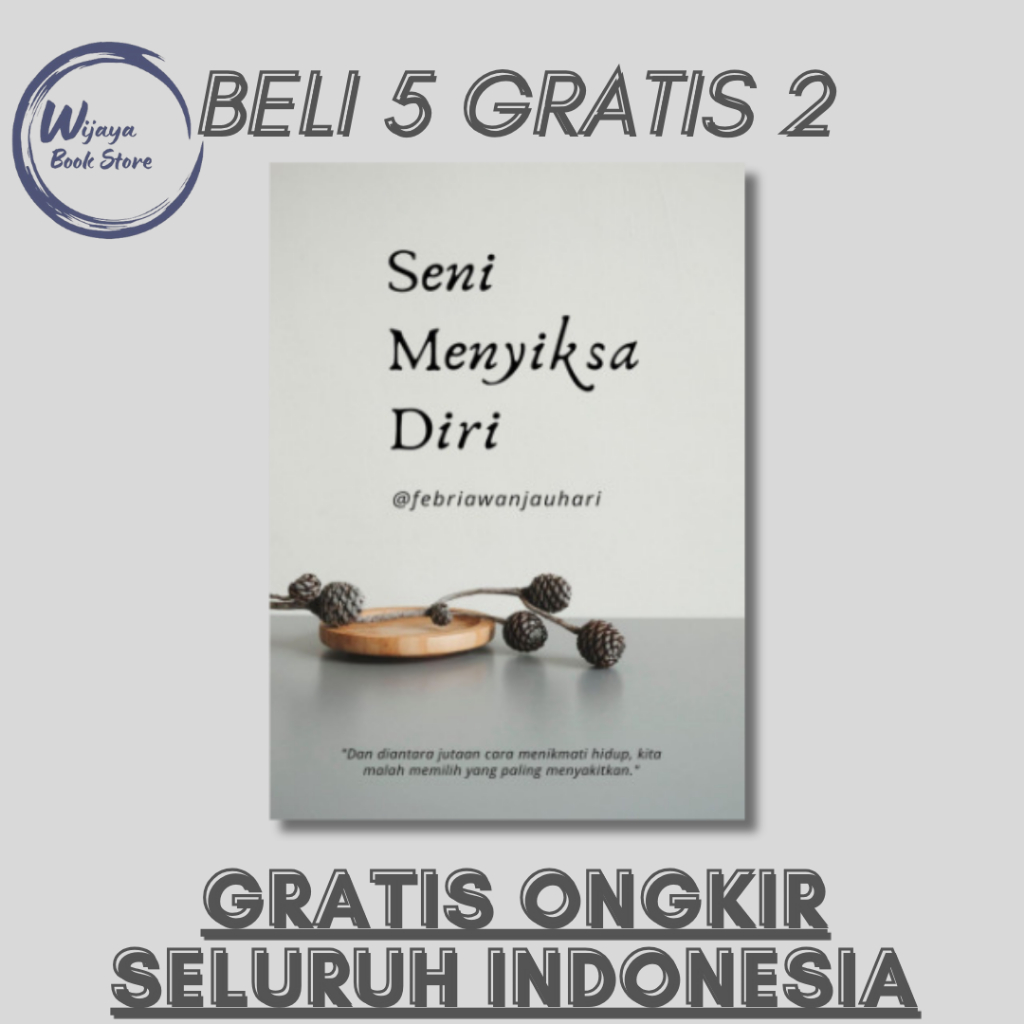 

SENI MENYIKSA DIRI (FEBRIAWAN JAUHARI)
