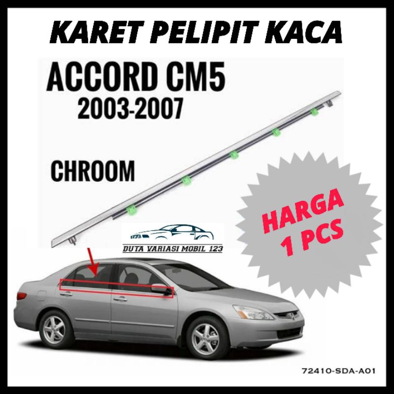 Karet Pelipit Pintu Kaca Jendela Chrome Krom Accord 2004 2005 2006 2007, Accord CM5