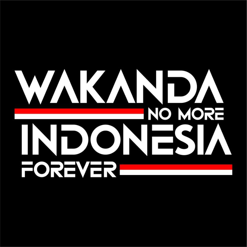 

SABLON SETRIKA WAKANDA NO MORE INDONESIA FOREVER STIKER SABLON KAOS JAKET HOODIE TASBAG
