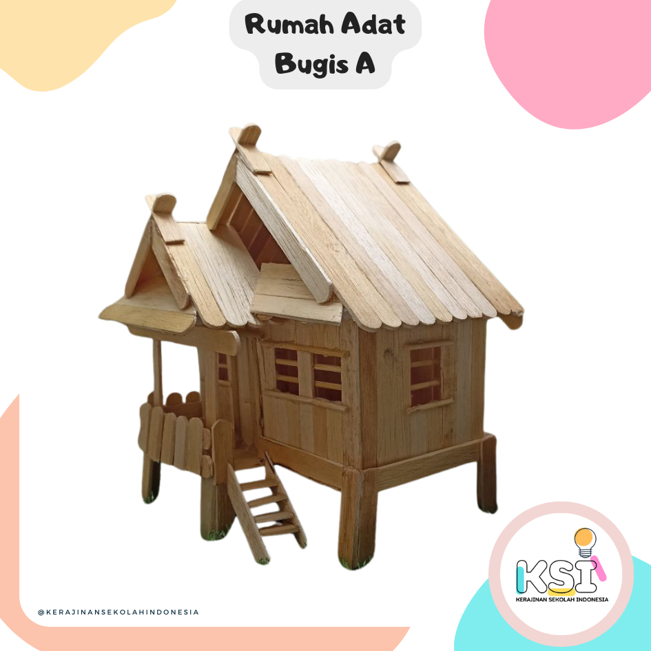Rumah Adat Bugis Sulawesi Selatan Miniatur Kreatif dari Stik Eskrim Prakarya Anak Sekolah - Kerajina
