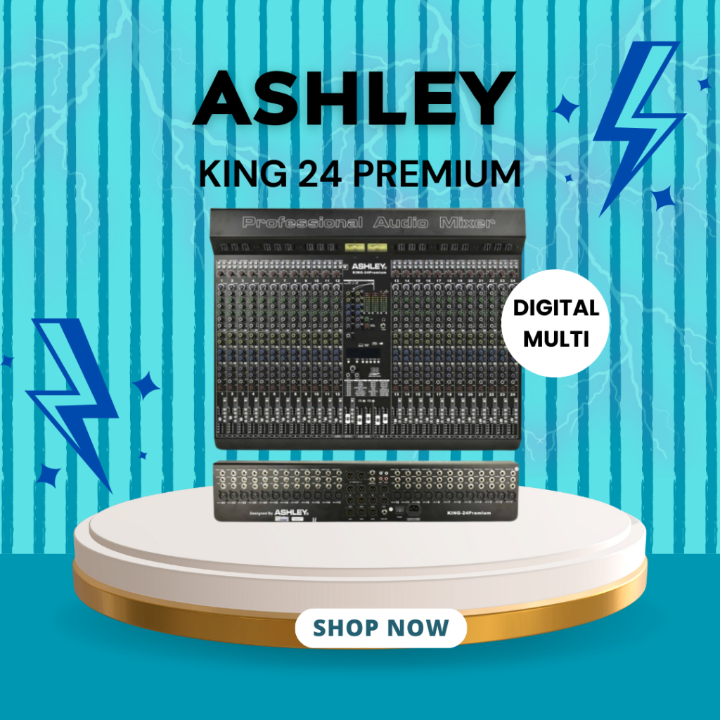 MIXER AUDIO ASHLEY KING 24 PREMIUM / KING24PREMIUM / KING-24 PREMIUM 24 CHANNEL GARANSI RESMI ASHLEY