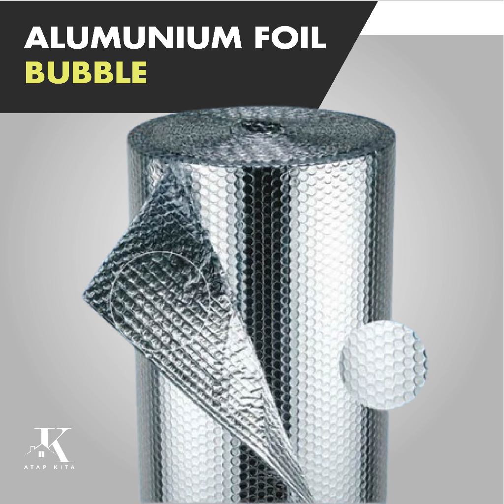 Alumunium Foil Bubble / Peredam Panas / Atap Rumah