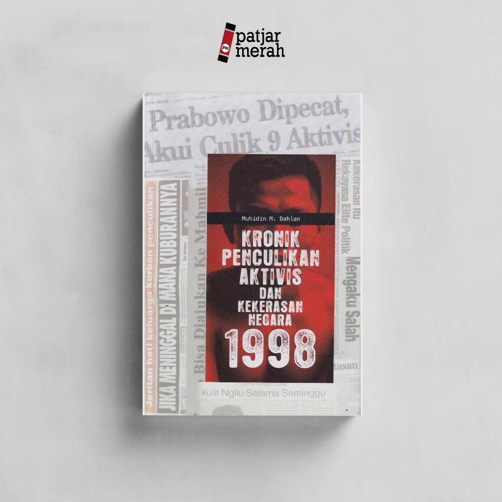 Buku Kronik Penculikan Aktivis dan Kekerasan Negara 1998 - Muhidin M. Dahlan - I:boekoe