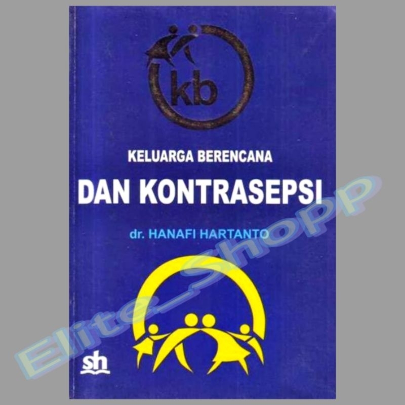 BUKU KELUARGA BERENCANA ( KB ) DAN KONTRASEPSI - HANAFI HARTANTO