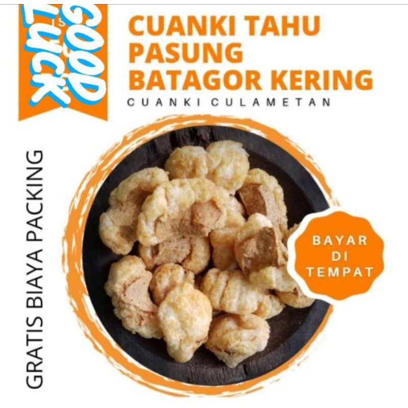 

CUANGKI TAHU PASUNG/BATAGOR KERING