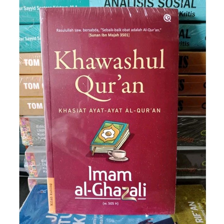 KHAWASHUL QUR 'AN khasiat ayat - ayat al - qur 'an