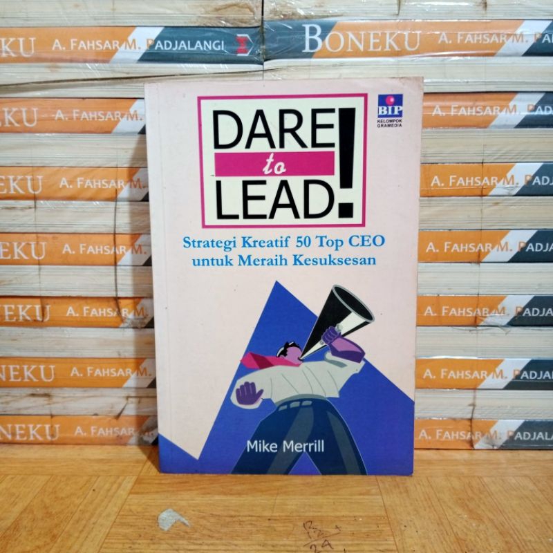 

BUKU ORIGINAL - DARE TO LEAD STRATEGI KREATIF 50 TOP CEO UNTUK MERAIK KESUKSESAN