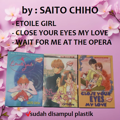 SAITO CHIHO collection / kondisi mulus / ETOILE GIRL / WAIT FOR ME AT THE OPERA / CLOSE YOUR EYES MY