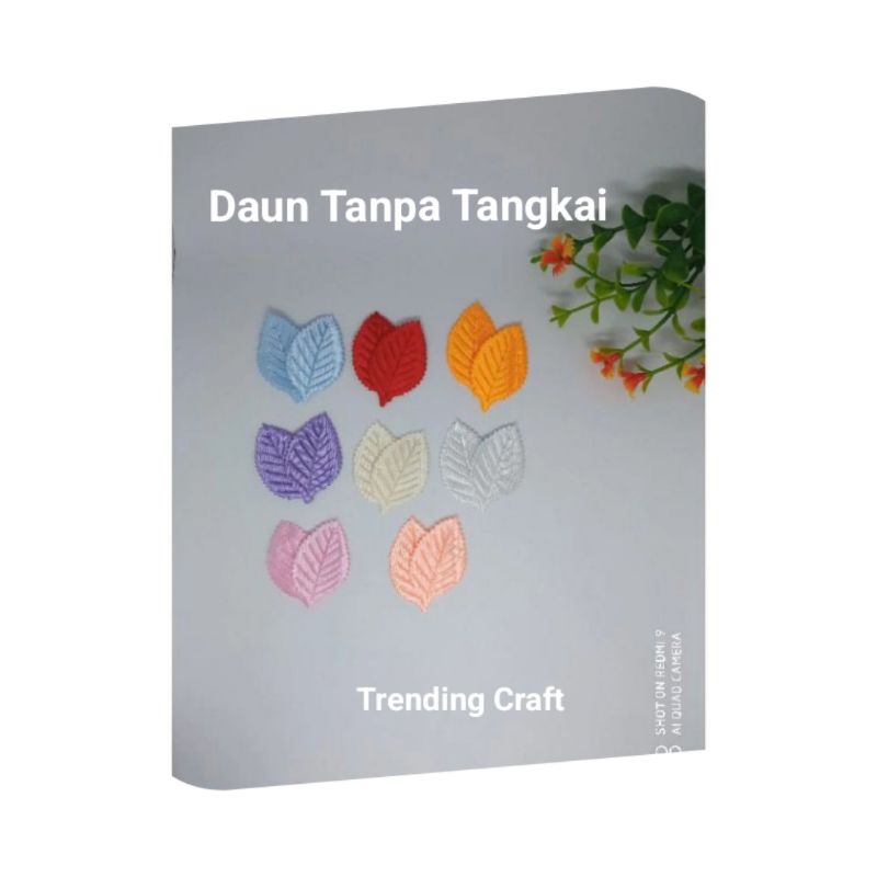 Daun Tanpa Tangkai Warna - Hiasan Mahar - Daun Artificial