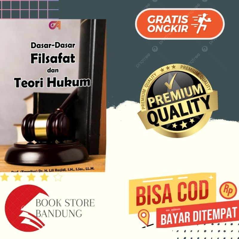 BUKU Dasar-Dasar Filsafat dan Teori Hukum-Prof. (Emeritus) Dr. H. Lili Rasjidi, S.H., S.Sos., LL.M. 