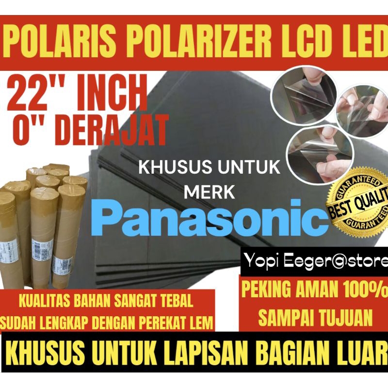 POLARIS POLARIZER LCD LED PANASONIC 22 INCH 0" DERAJAT LAPISAN PLASTIK FILM KHUSUS UNTUK BAGIAN LUAR