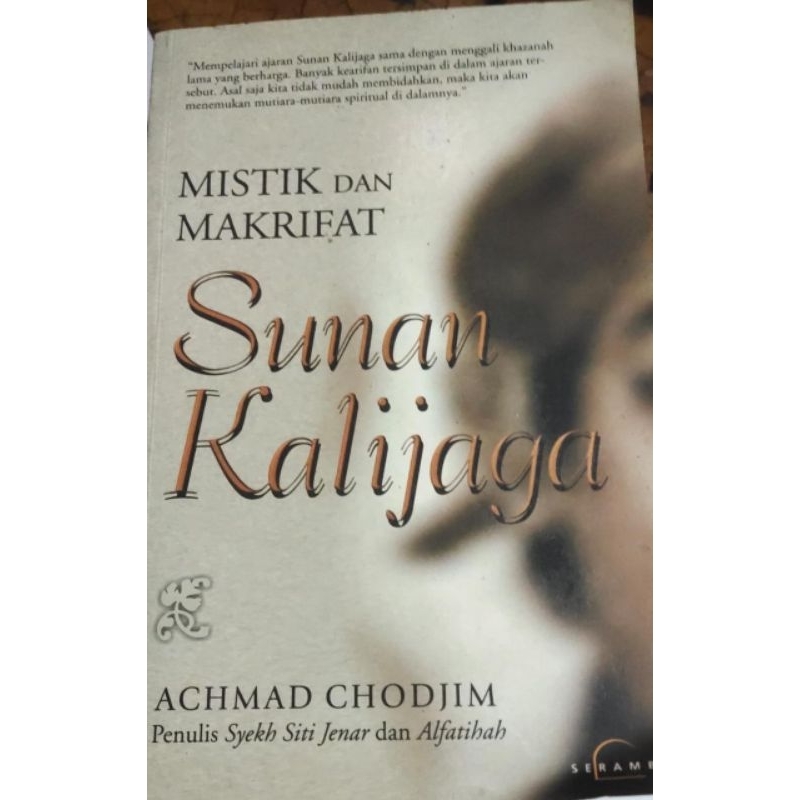Mistik dan Makrifat Sunan Kalijaga. Achmad Chodim