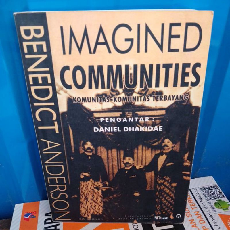 IMAGINED COMMUNITIES ,KOMUNITAS - KOMUNITAS TERBAYANG,DANIEL DHAKIDAE