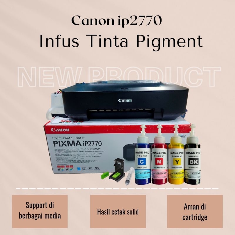 Paket infus printer canon ip2770 + tinta canon pigment