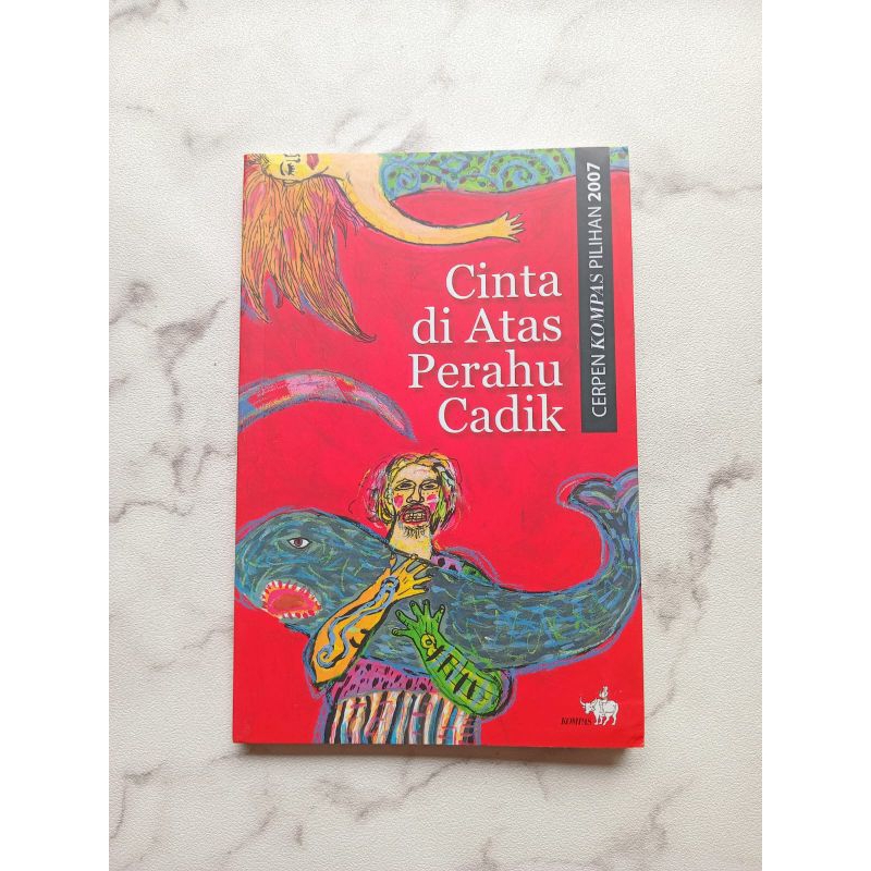 CINTA DI ATAS PERAHU CADIK - CERPEN KOMPAS PILIHAN 2007