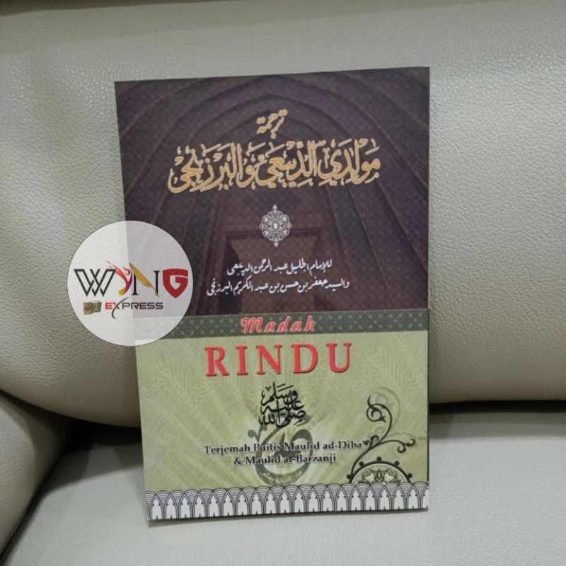 Madah Rindu Rasul Terjemahan Maulid ad Diba' dan al Barzanji Terjemah 2 Maulid Nabi