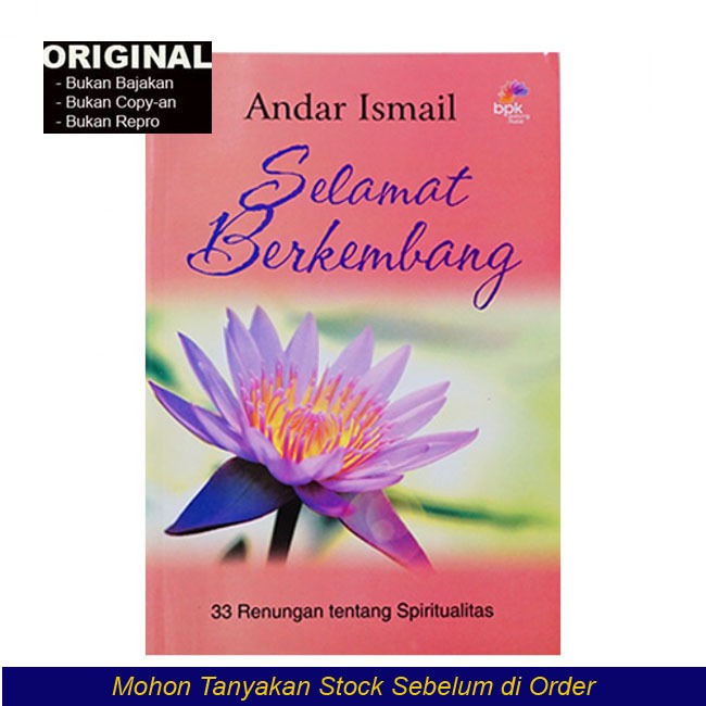 SELAMAT BERKEMBANG - 33 Renungan Tentang Spiritualitas - Seri Andar Ismail - Renungan Kristiani Yang