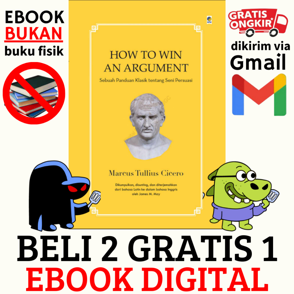 

(168) HOW TO WIN AN ARGUMENT Sebuah panduan klasik tentang seni persuasi