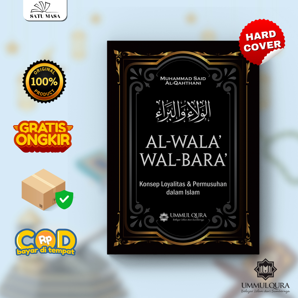 Al-Wala Wal Bara - Konsep Loyalitas dan Permusuhan Dalam Islam
