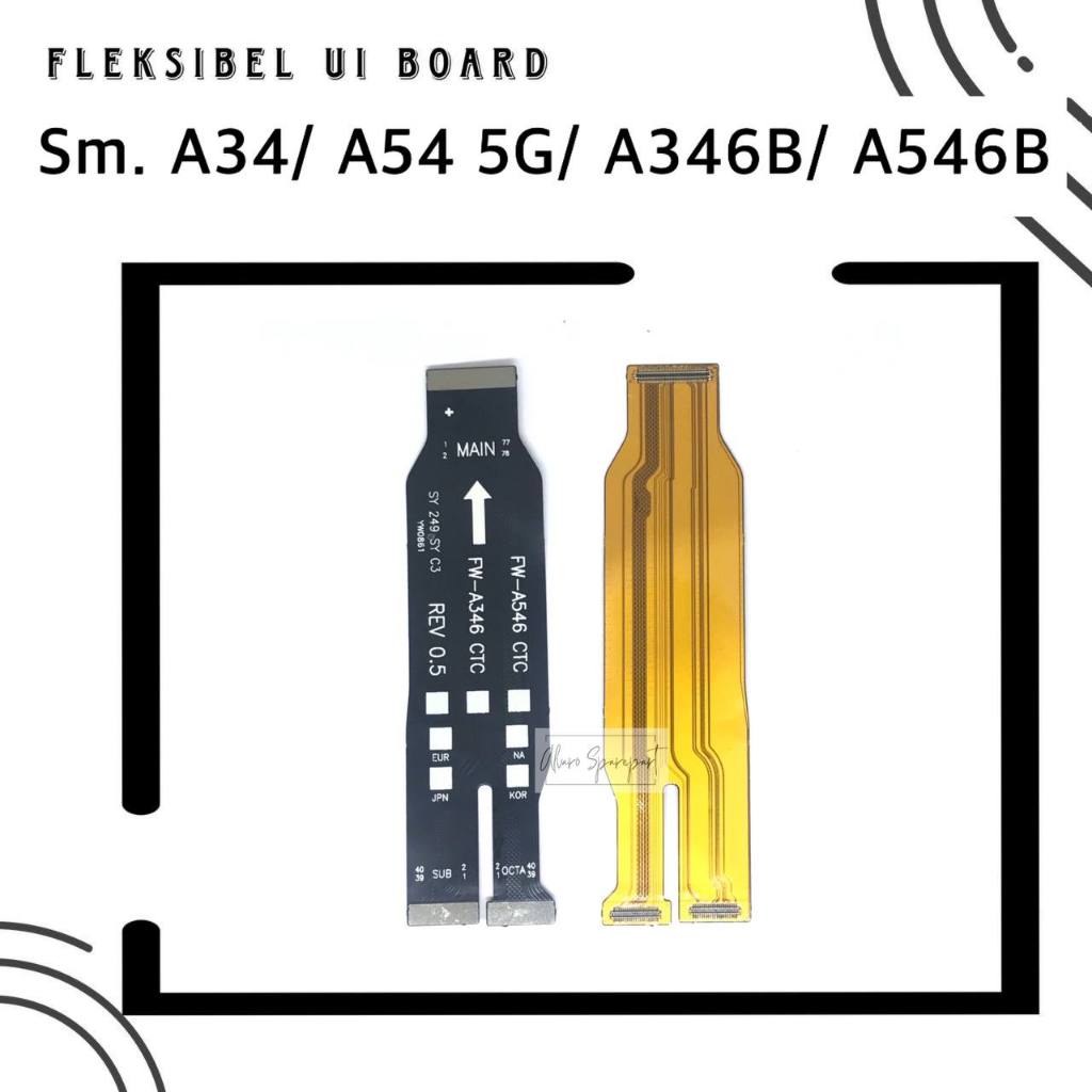 FLEKSIBEL UI BOARD SAMSUNG A34 5G / A54 5G / A346 A346B A546 A546B - MAIN BOARD FLEXIBEL DARI PCB KE