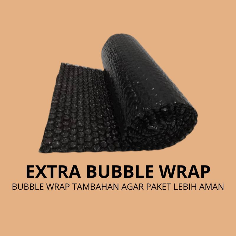 

EXTRA BUBBLE WRAP - tambahan bubble agar lebih aman