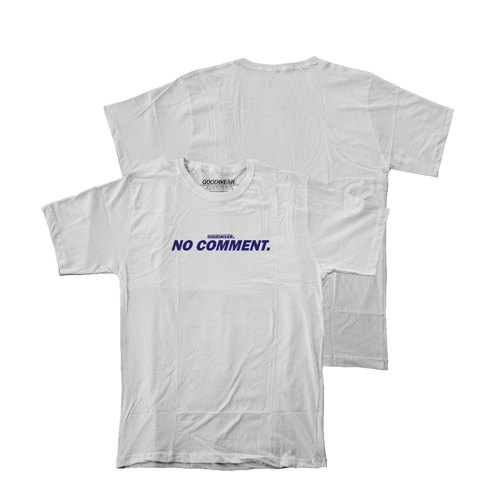 Goodwear Original T-Shirt White No Comment