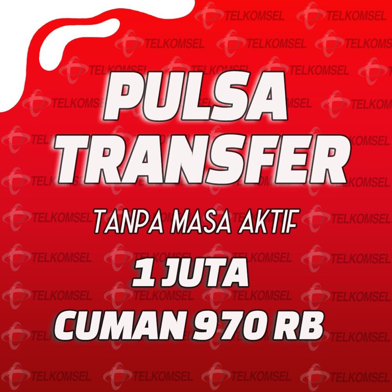 Promo Pulsa Transfer Telkomsel 1 juta Murah / 970k
