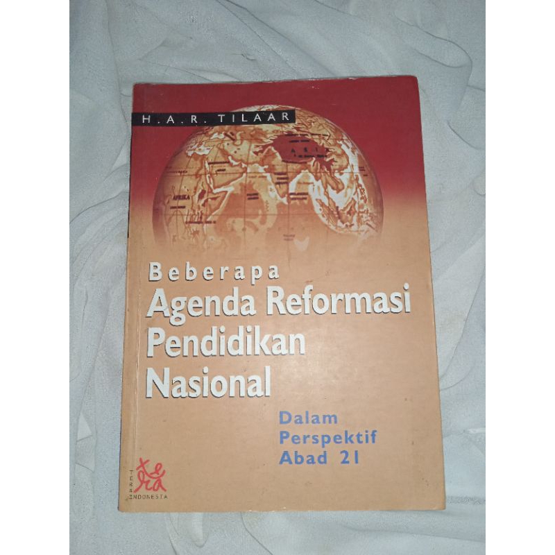 Buku Beberapa Agenda Reformasi Pendidikan Nasional Dalam Perspektif Abad 21 by  H. A. R. Tilaar