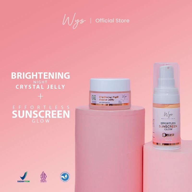 paket skincare anti ribet WYS (EFFORTLES SUN SCREEN WYS + BRIGHTENING NIGHT CRYSTAL JELLY WYS)