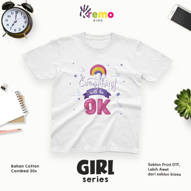 KAOS ANAK GIRL SERIES EVERYTHING WILL BE OK