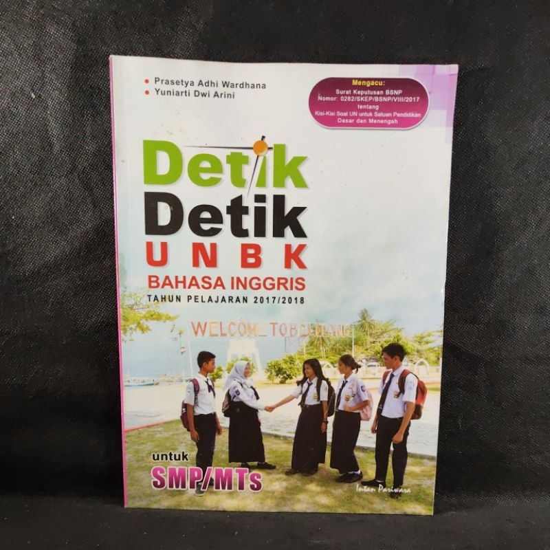 Buku Detik Detik UNBK Bahasa Inggris, 2017/2018, SMP, Intan Pariwara, Prasetya Adhi Wardhana, Yurnia