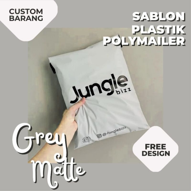 

COSTUM SABLON POLYMAILER PLASTIK PACKING GREY MATTE PREMIUM