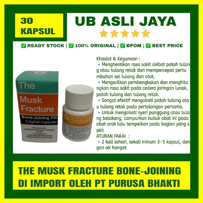 The Musk Fracture Bone Joining isi 30 kapsul / herbal patah tulang penyambung tulang dan bengkak ret