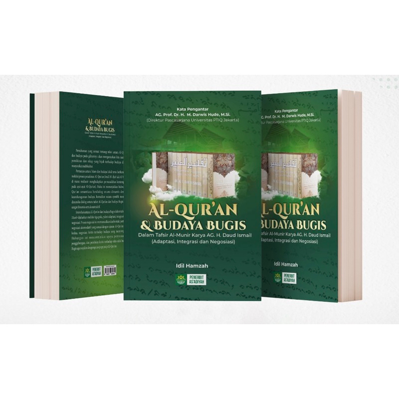 Al-Qur'an & Budaya Bugis Dalam Tafsir Al-Munir Karya AG. H. Daud Ismail (Adaptasi, Integritas dan Ne