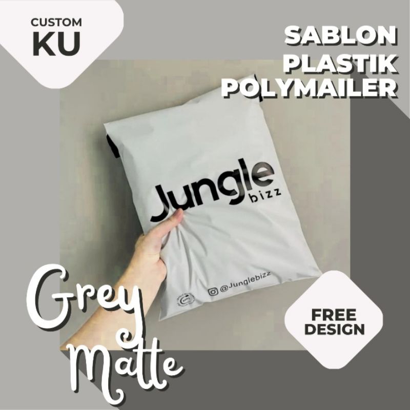 

COSTUM SABLON POLYMAILER PLASTIK PACKING GREY MATTE PREMIUM